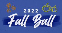 Fall Ball for 2022